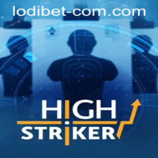 HighStriker Game: An Exciting Adventure with LODI BET